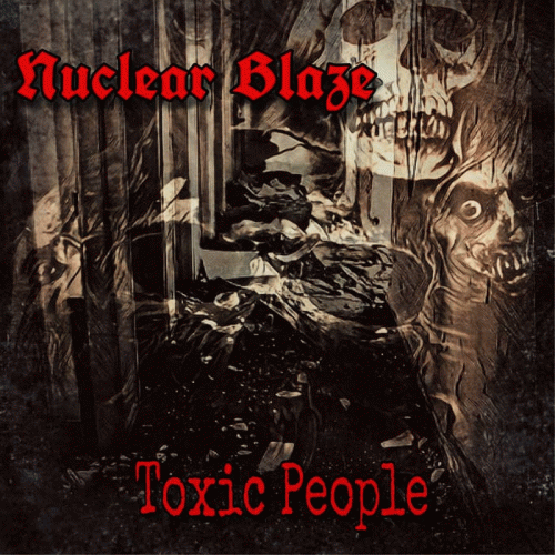 Nuclear Blaze : Toxic People